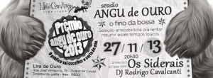 Read more about the article Sessão Angu de Ouro 2013 – pra fechar o ano em alto astral!