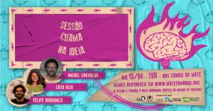 Read more about the article Debate da  Sessão Chama na Ideia [15/04/21]